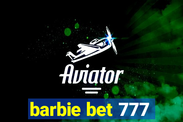 barbie bet 777